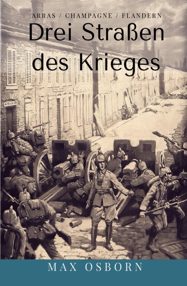 Osborn, Max-Drei Strassen des Krieges Drei Straßen des Krieges - Max Osborn
