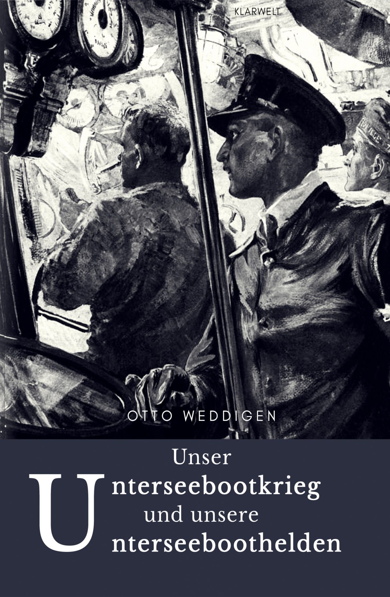 Unser Unterseebootkrieg Otto Weddigen Klarwelt